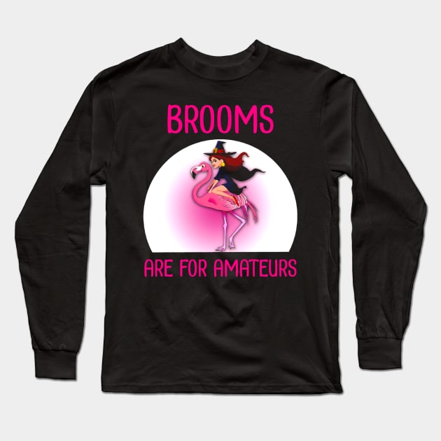 witch ride flaming Brooms are for amateurs Long Sleeve T-Shirt by American Woman